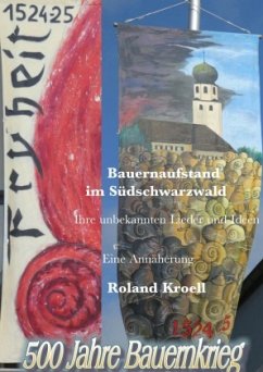 Bauernaufstand im Südschwarzwald - 500 Jahre Bauernkrieg 1524/25 Bauernaufstand im Südschwarzwald - 500 Jahre Bauernkrieg 1524/25