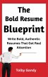 The Bold Resume Blueprint: Write Bold,... - Bild 1