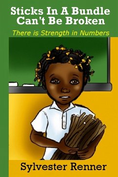Cover Sticks In A Bundle Can't Be Broken: There is Strength in Numbers (eBook, ePUB)