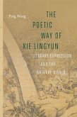 The Poetic Way of Xie Lingyun (eBook, ePUB) The Poetic Way of Xie Lingyun (eBook, ePUB)