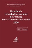 Handbuch Erbschaftsteuer und Bewertung 2026. BewG, ErbStG, GrEStG, GrStG 2026 Handbuch Erbschaftsteuer und Bewertung 2026. BewG, ErbStG, GrEStG, GrStG 2026
