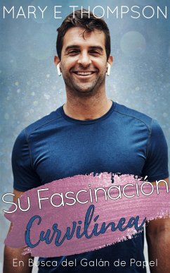 Cover Su Fascinación Curvilínea (En Busca del Galán de Papel, #19) (eBook, ePUB)