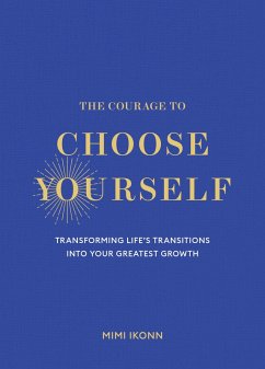 The Courage to Choose Yourself (eBook, ePUB) - Ikonn, Mimi