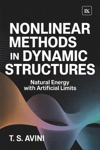 Nonlinear Methods in Dynamic Structures (eBook, ePUB) Nonlinear Methods in Dynamic Structures (eBook, ePUB)