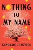 Nothing to My Name (eBook, ePUB)