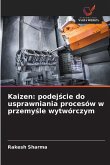 Kaizen: podej¿cie do usprawniania procesów w przemy¿le wytwórczym Kaizen: podej¿cie do usprawniania procesów w przemy¿le wytwórczym