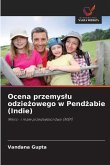 Ocena przemys¿u odzie¿owego w Pend¿abie (Indie)
