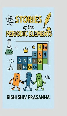 Stories Of The Periodic Elements - Rishi Shiv Prasanna