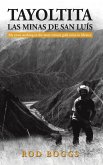 Tayoltita, las Minas de San Lu s Tayoltita, las Minas de San Lu s