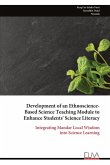 Development of an Ethnoscience- Based Science Teaching Module to Enhance Students' Science Literacy