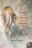 There is Room in a Horse for the Whole Boy There is Room in a Horse for the Whole Boy