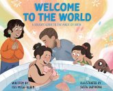 Welcome to the World Welcome to the World