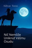 Ni¿ Nemô¿e Uniknú¿ Vá¿mu Osudu