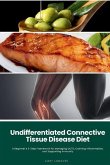Undifferentiated Connective Tissue Disease Diet Undifferentiated Connective Tissue Disease Diet