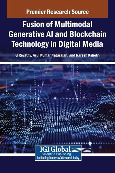 Fusion of Multimodal Generative AI and Blockchain Technology in Digital Media Fusion of Multimodal Generative AI and Blockchain Technology in Digital Media