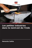 Les petites industries dans le nord-est de l'Inde Les petites industries dans le nord-est de l'Inde