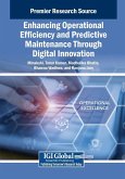 Enhancing Operational Efficiency and Predictive Maintenance Through Digital Innovation Enhancing Operational Efficiency and Predictive Maintenance Through Digital Innovation