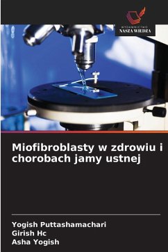Cover Miofibroblasty w zdrowiu i chorobach jamy ustnej