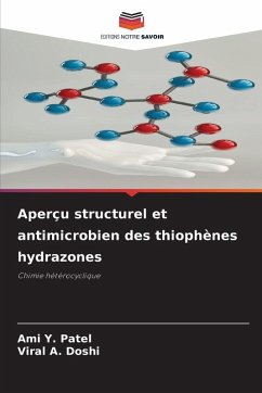 Aperçu structurel et antimicrobien des thiophènes hydrazones - Patel, Ami Y.;Doshi, Viral A. Aperçu structurel et antimicrobien des thiophènes hydrazones - Patel, Ami Y.;Doshi, Viral A.