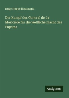 Cover Der Kampf des General de La Moricière für die weltliche macht des Papstes
