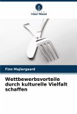 Wettbewerbsvorteile durch kulturelle Vielfalt schaffen