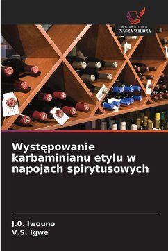 Wyst¿powanie karbaminianu etylu w napojach spirytusowych - Iwouno, J.0.;Igwe, V.S. Wyst¿powanie karbaminianu etylu w napojach spirytusowych - Iwouno, J.0.;Igwe, V.S.