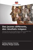 Des jeunes différents, des résultats inégaux