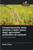 Comportamento delle entrate e delle spese degli agricoltori produttori di sementi