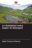 Le Zimbabwe entre espoir et désespoir