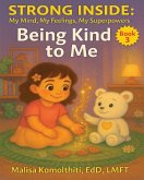 Being Kind to Me Being Kind to Me