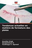 Tendances actuelles en matière de fermeture des plaies