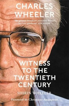 Cover Charles Wheeler - Witness to the Twentieth Century