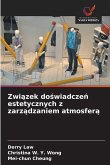 Zwi¿zek do¿wiadcze¿ estetycznych z zarz¿dzaniem atmosfer¿ Zwi¿zek do¿wiadcze¿ estetycznych z zarz¿dzaniem atmosfer¿