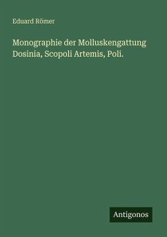 Cover Monographie der Molluskengattung Dosinia, Scopoli Artemis, Poli.