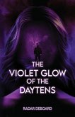 The Violet Glow of the Daytens The Violet Glow of the Daytens