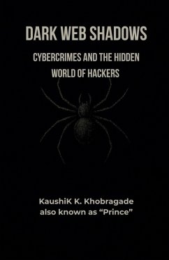Dark Web Shadows - Kaushik K Khobragade Dark Web Shadows - Kaushik K Khobragade
