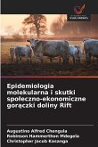 Epidemiologia molekularna i skutki spo¿eczno-ekonomiczne gor¿czki doliny Rift