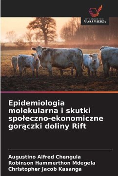 Cover Epidemiologia molekularna i skutki spo¿eczno-ekonomiczne gor¿czki doliny Rift