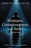 Humans, Consciousness, and Souls a Deeper Look