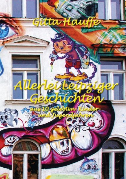 Allerlei Leipziger Geschichten Allerlei Leipziger Geschichten