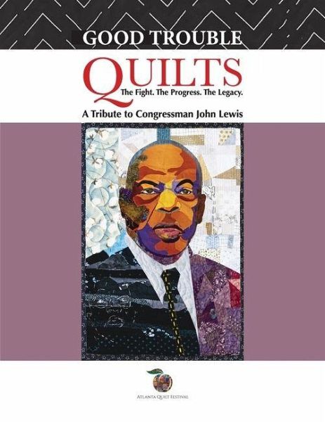 Good Trouble Quilts - The Fight. The Progress. The Legacy. Good Trouble Quilts - The Fight. The Progress. The Legacy.