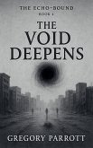 The Void Deepens The Void Deepens