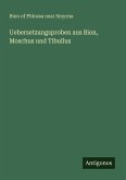 Uebersetzungsproben aus Bion, Moschus und Tibullus