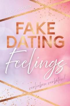 Cover FAKE DATING Feelings - Verlieben verboten!