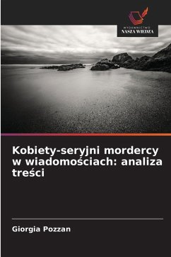 Cover Kobiety-seryjni mordercy w wiadomo¿ciach: analiza tre¿ci