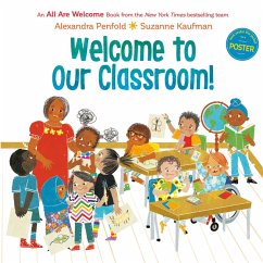Welcome to Our Classroom! (an All Are Welcome Book) - Penfold, Alexandra