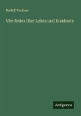 Vier Reden über Leben und Kranksein Vier Reden über Leben und Kranksein