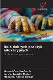 Rola dobrych praktyk edukacyjnych Rola dobrych praktyk edukacyjnych