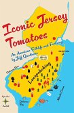 Iconic Jersey Tomatoes, An American Folklife and Foodway Iconic Jersey Tomatoes, An American Folklife and Foodway