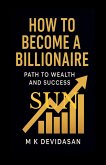 How to Become a Billionaire